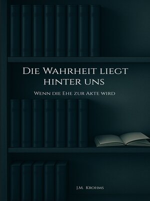 cover image of Die Wahrheit liegt hinter uns